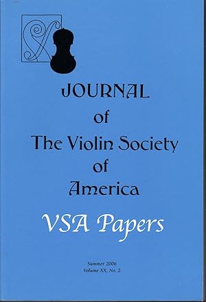 Seller image for Journal of The Violin Society of America VSA Papers Volume XX, No. 2 Summer 2006 for sale by Turn-The-Page Books