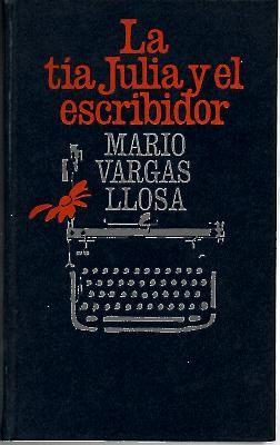 Imagen del vendedor de LA TIA JULIA Y EL ESCRIBIDOR. a la venta por Librera Javier Fernndez