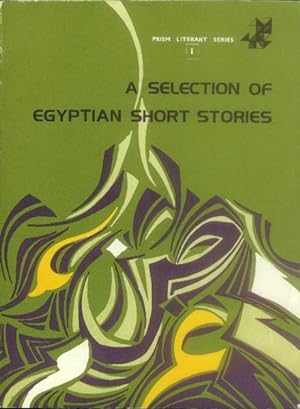 Image du vendeur pour A Selection of Egyptian Short Stories (Prism Literary Series 1) mis en vente par Paperback Recycler