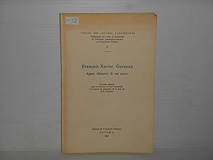 VISAGE DES LETTRES CANADIENNES II Francois-Xavier Garneau aspects litteraires de son oeuvre