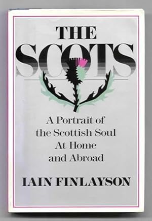 Image du vendeur pour The Scots: A Portrait of the Scottish Soul at Home and Abroad mis en vente par Alanjo Books