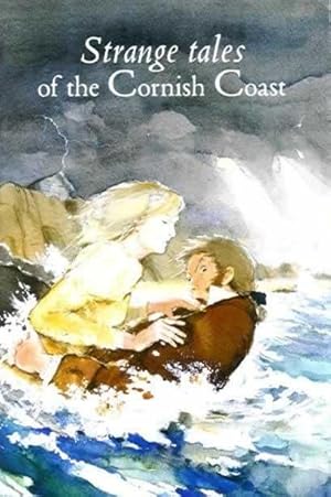 Bild des Verkufers fr Strange Tales of the Cornish Coast zum Verkauf von Alanjo Books