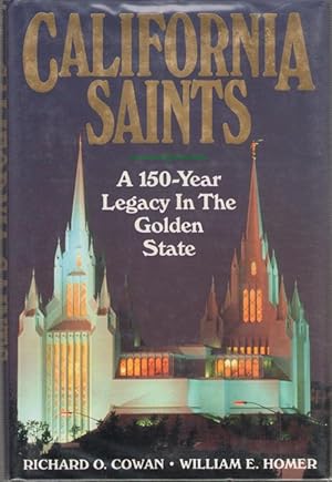 Seller image for California Saints A 150 Year Legacy in the Golden State for sale by Dan Glaeser Books