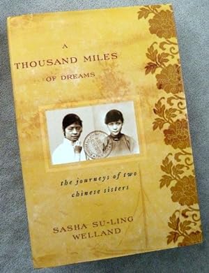 Seller image for A Thousand Miles of Dreams: The Journeys of Two Chinese Sisters for sale by Call Phil Now - Books