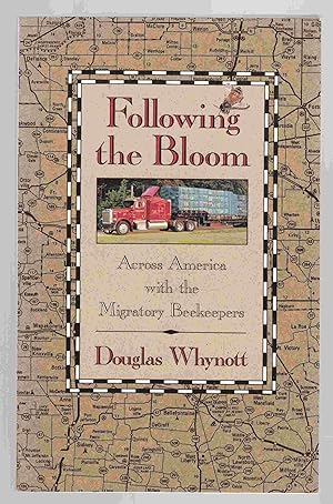 Bild des Verkufers fr Following the Bloom Across America with the Migratory Beekeepers zum Verkauf von Riverwash Books (IOBA)