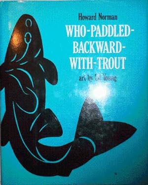 Who Paddled Backward With Trout