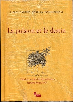 Imagen del vendedor de La pulsion et le destin "pulsions et destins de pulsions" Sigmund Freud, 1915 a la venta por ARTLINK