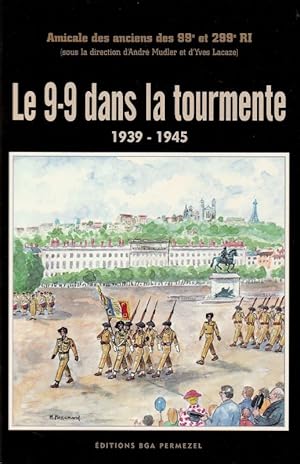 Seller image for Le 9-9 dans la tourmente 1939-1945 for sale by ARTLINK