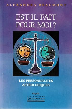 Immagine del venditore per Est-il Fait Pour moi ? Les personnalits astrologiques. venduto da ARTLINK