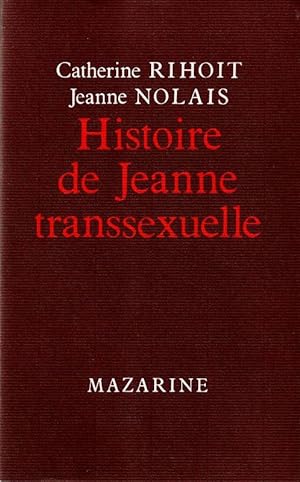 Image du vendeur pour Histoire de Jeanne,Transsexuelle. mis en vente par ARTLINK