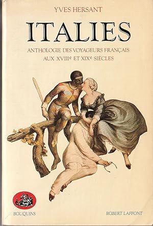 Seller image for Italies - Anthologie des Voyageurs Franais au XVIII et XIX Sicles. for sale by ARTLINK