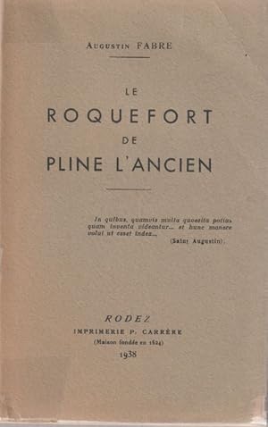 Seller image for Le roquefort de Pline l'Ancien. for sale by ARTLINK