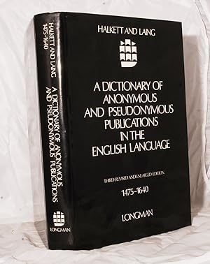A Dictionary of Anonymous and Psdonymous Publications in the English Language. 1475-1640.