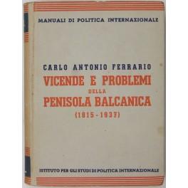 Seller image for Vicende e problemi della penisola balcanica (1815-1937) for sale by Libreria Antiquaria Giulio Cesare di Daniele Corradi