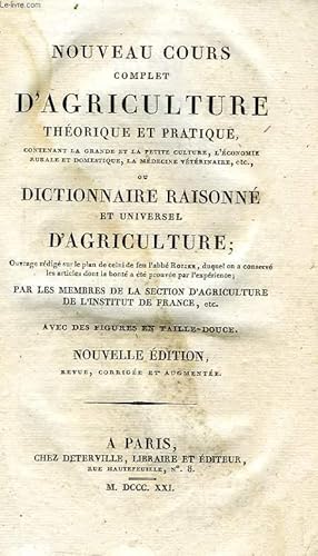 Bild des Verkufers fr NOUVEAU COURS COMPLET D'AGRICULTURE THEORIQUE ET PRATIQUE, OU DICTIONNAIRE RAISONNE ET UNIVERSEL D'AGRICULTURE, TOME II, ASC-BOEU zum Verkauf von Le-Livre