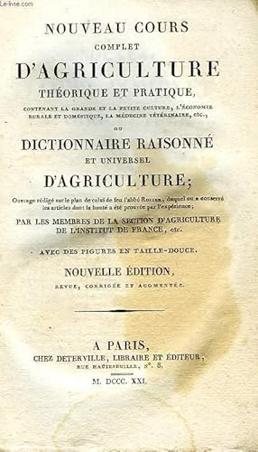 Bild des Verkufers fr NOUVEAU COURS COMPLET D'AGRICULTURE THEORIQUE ET PRATIQUE, OU DICTIONNAIRE RAISONNE ET UNIVERSEL D'AGRICULTURE, TOME IV, CHA-COM zum Verkauf von Le-Livre