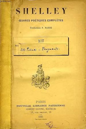 Bild des Verkufers fr OEUVRES POETIQUES COMPLETES, TOME III, PETITS POEMES ET FRAGMENTS, DEFENSE DE LA POESIE zum Verkauf von Le-Livre