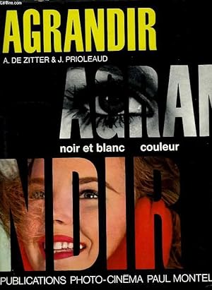 Seller image for AGRANDIR, NOIR-ET-BLANC, COULEUR for sale by Le-Livre