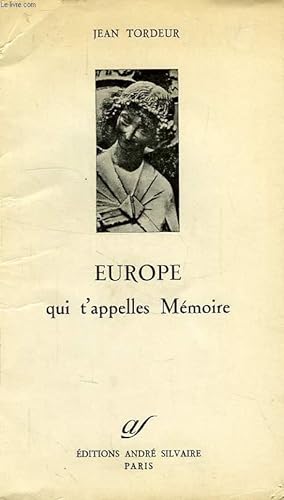 Bild des Verkufers fr EUROPE QUI T'APPELLES MEMOIRE zum Verkauf von Le-Livre