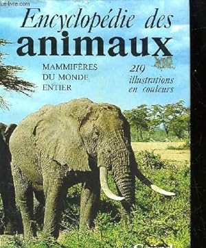 Bild des Verkufers fr ENCYCLOPEDIE DES ANIMAUX MAMMIFERES DU MONDE ENTIER zum Verkauf von Le-Livre