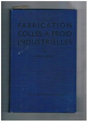 Seller image for Fabrication colles froid industrielles. for sale by Libreria Gull