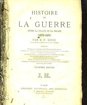 Imagen del vendedor de HISTOIRE DE LA GUERRE ENTRE LA FRANCE ET LA PRUSSE - 1870 - 1871 a la venta por Le-Livre