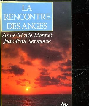 Seller image for LA RENCONTRE DES ANGES for sale by Le-Livre