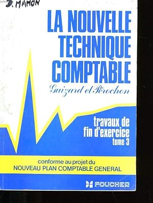 Seller image for LA NOUVELLE TECHNIQUE COMPTABLE. TOME 3. for sale by Le-Livre