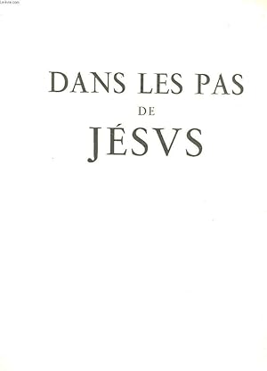 Seller image for DANS LES PAS DE JESUS. for sale by Le-Livre