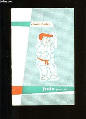 Image du vendeur pour JUDO POUR RIRE. . mis en vente par Le-Livre