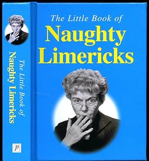 Imagen del vendedor de The Little Book of Naughty Limericks a la venta por Little Stour Books PBFA Member