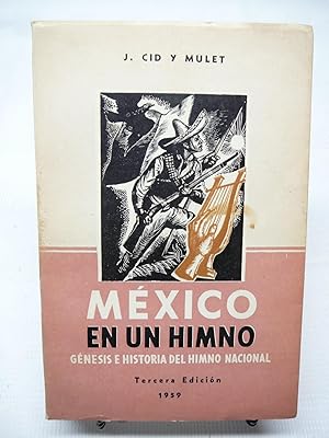 Imagen del vendedor de MXICO EN UN HIMNO. Gnesis e Historia del Himno Nacional: Tercera Edicion a la venta por Prestonshire Books, IOBA