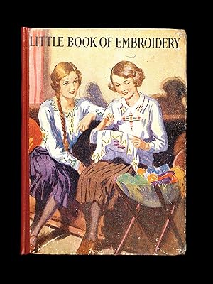 Little Embroidery Book [cover title: Little Book of Embroidery].