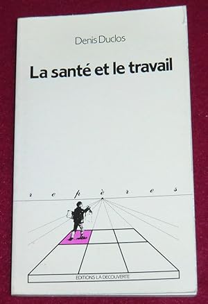 Seller image for LA SANTE ET LE TRAVAIL for sale by LE BOUQUINISTE