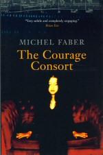 Imagen del vendedor de The Courage Consort a la venta por timkcbooks (Member of Booksellers Association)