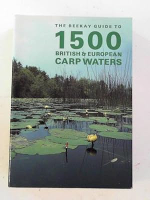 Imagen del vendedor de The Beekay guide to 1500 British and European carp waters a la venta por Cotswold Internet Books