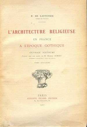 L'Architecture Religieuse en France a l'Epoque Gothique