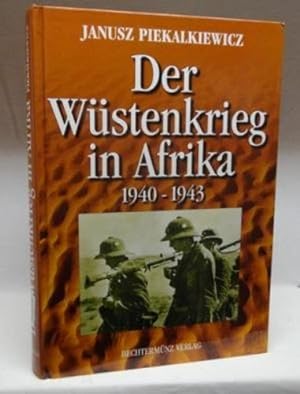 Der Wüstenkrieg in Afrika : 1940 - 1943 ;.