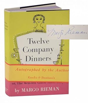 Twelve Company Dinners or The Well-Fed Guest Made Easy (Signed First Edition)