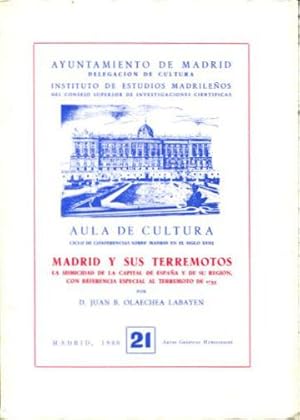 MADRID Y SUS TERREMOTOS. LA SISMICIDAD DE LA CAPITAL DE ESPAÑA Y DE SU REGION, CON REFERENCIA ESP...