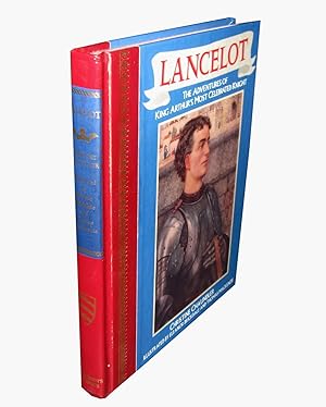 Lancelot; The Adventures of King Arthur's Most Celebrated Knight