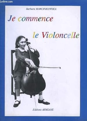 Image du vendeur pour JE COMMENCE LE VIOLONCELLE mis en vente par Le-Livre