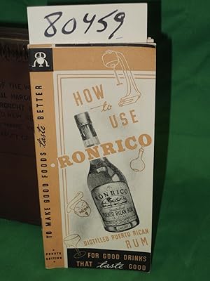 Image du vendeur pour How to Use Ronrico Distilled Puerto Rican Rum for Good Drinks that Taste Good includes map of West Indies, including Cuba, mis en vente par Princeton Antiques Bookshop