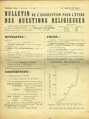 Bild des Verkufers fr BULLETIN DE L'ASSOCIATION POUR L'ETUDE DES QUESTIONS RELIGIEUSES N14, OCTOBRE 1954. DEVELOPPEMENT DU CENTRE D'ETUDES RELIGIEUSES / VIVE LE CHRISTIANNISME / DEUX DEUILS : Mgr GHIKA, LE R.P. JEROME / . zum Verkauf von Le-Livre