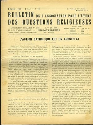 Bild des Verkufers fr BULLETIN DE L'ASSOCIATION POUR L'ETUDE DES QUESTIONS RELIGIEUSES N18, OCTOBRE 1955. L'ACTION CATHOLIQUE EST UN APOSTOLAT / INSTITUTS SECULIERS OU CONSECRATION LAQUE / . zum Verkauf von Le-Livre