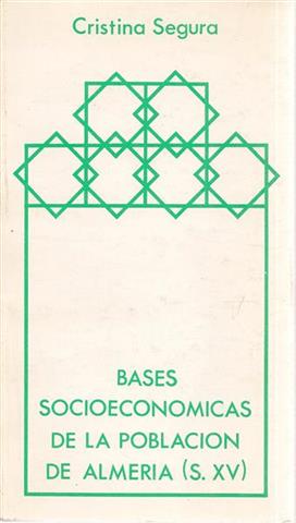 BASES SOCIOECONOMICAS DE LA POBLACIÓN DE ALMERÍA (S. XV)