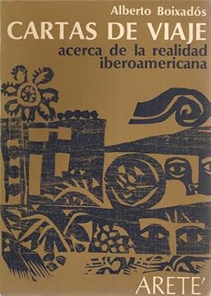 CARTAS DE VIAJE - Acerca de la realidad Iberoamericana