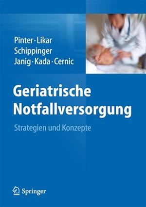 Seller image for Geriatrische Notfallversorgung : Strategien und Konzepte for sale by AHA-BUCH GmbH