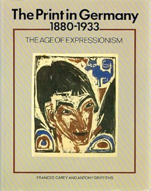 Seller image for The Print in Germany 1880-1933 The Age of Expressionism for sale by Round Table Books, LLC