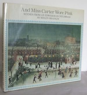 And Miss Carter wore pink : scenes from an Edwardian Childhood